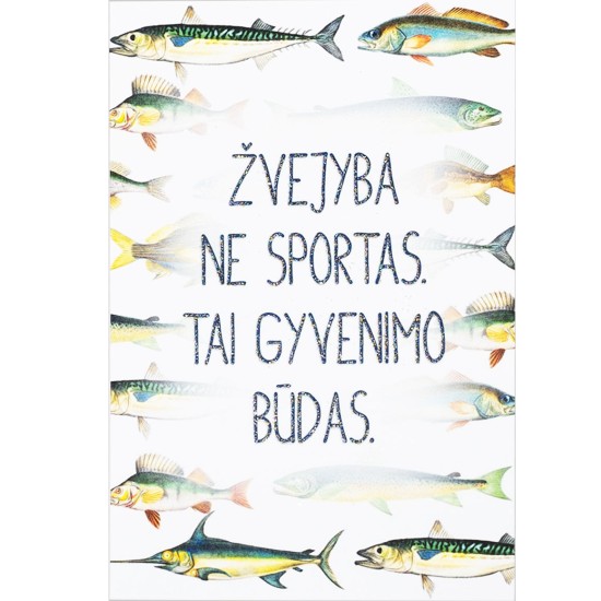 Postcard „Žvejyba ne sportas. Tai gyvenimo būdas“